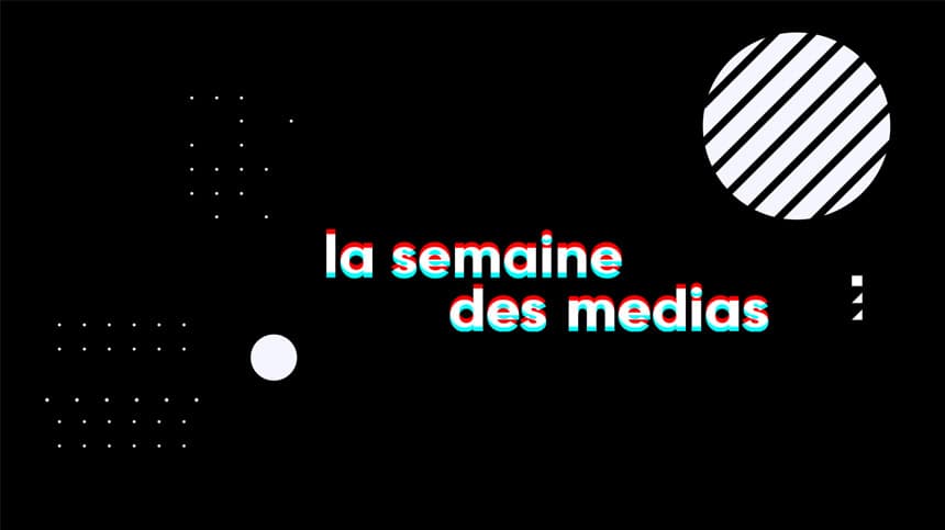 La semaine des médias 2020